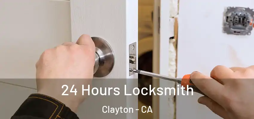  24 Hours Locksmith Clayton - CA