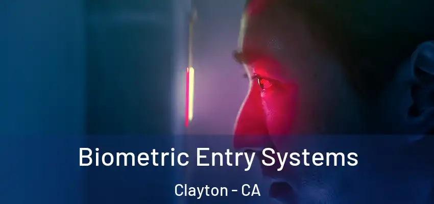 Biometric Entry Systems Clayton - CA
