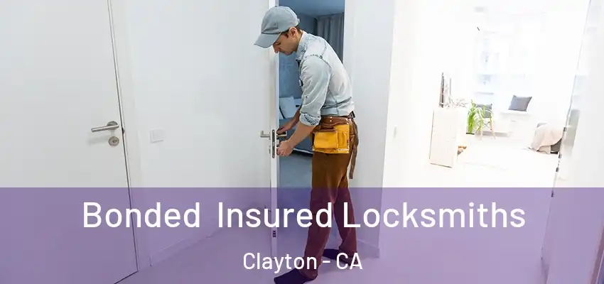  Bonded Insured Locksmiths Clayton - CA
