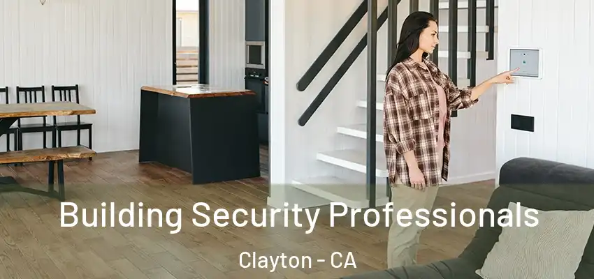  Building Security Professionals Clayton - CA