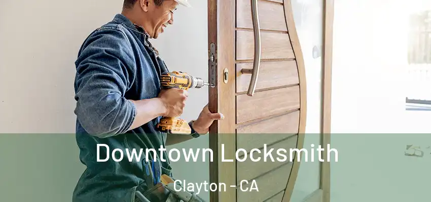  Downtown Locksmith Clayton - CA
