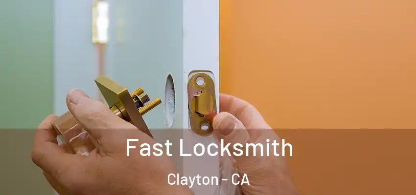  Fast Locksmith Clayton - CA