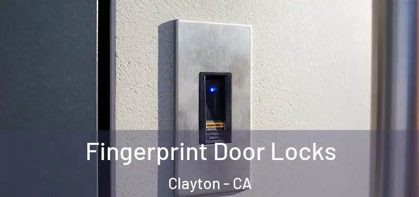  Fingerprint Door Locks Clayton - CA