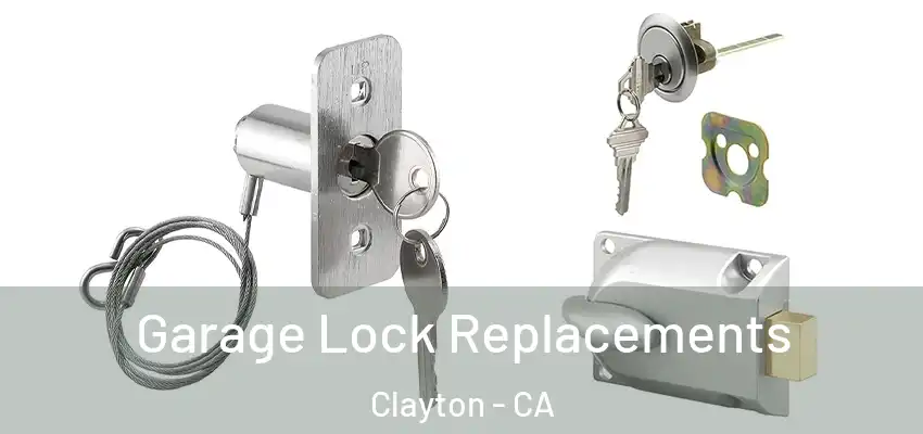  Garage Lock Replacements Clayton - CA