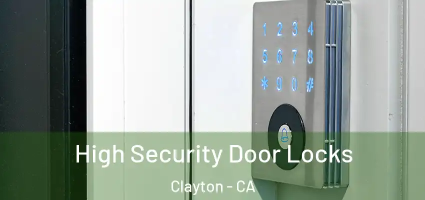  High Security Door Locks Clayton - CA