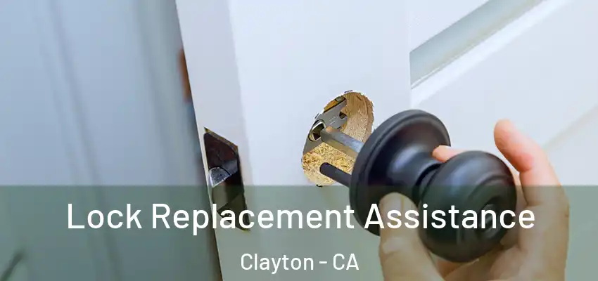  Lock Replacement Assistance Clayton - CA