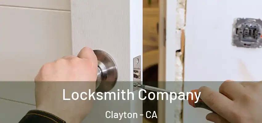  Locksmith Company Clayton - CA