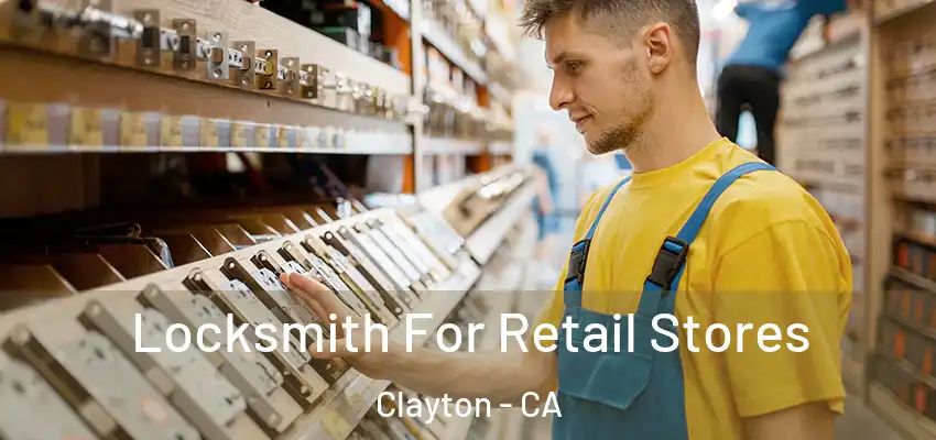  Locksmith For Retail Stores Clayton - CA