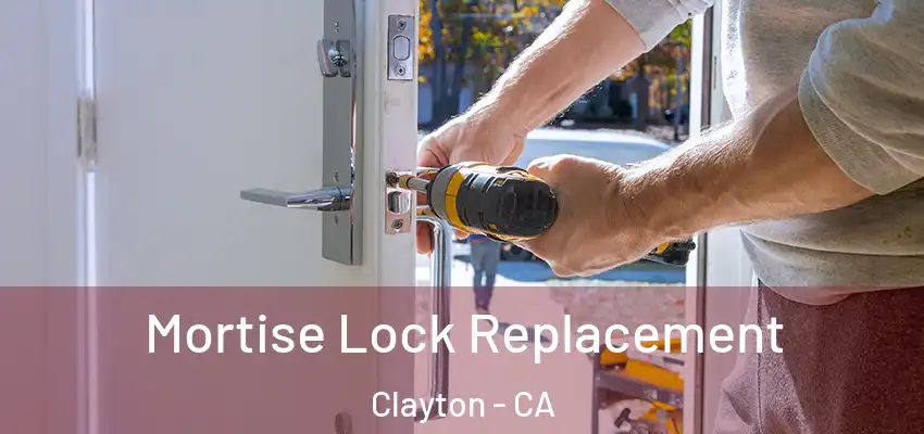  Mortise Lock Replacement Clayton - CA