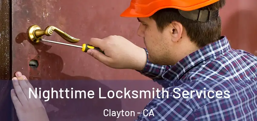 Nighttime Locksmith Services Clayton - CA