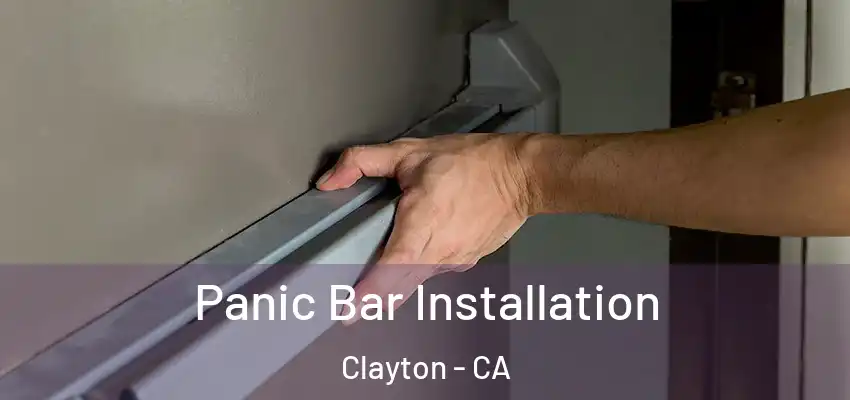  Panic Bar Installation Clayton - CA