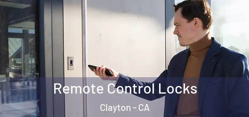  Remote Control Locks Clayton - CA
