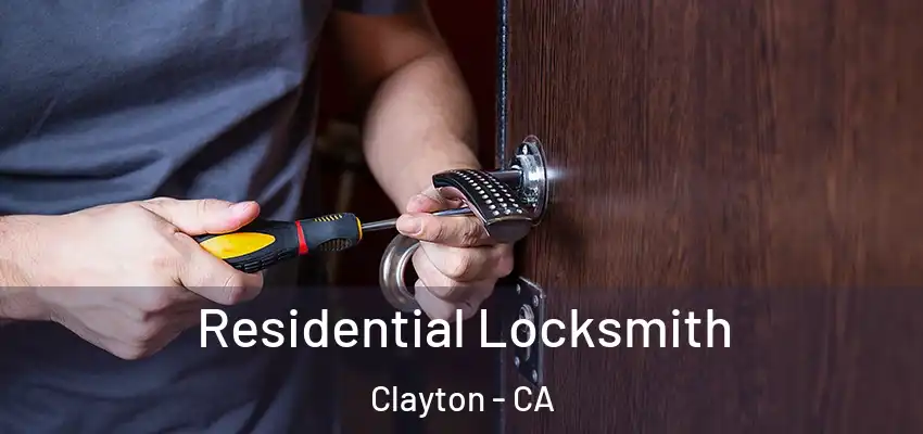  Residential Locksmith Clayton - CA