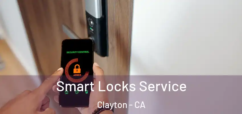  Smart Locks Service Clayton - CA