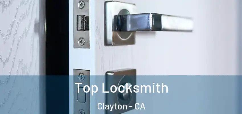  Top Locksmith Clayton - CA